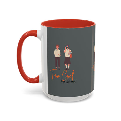 Too Cool for School Accent Coffee Mug (11, 15oz)