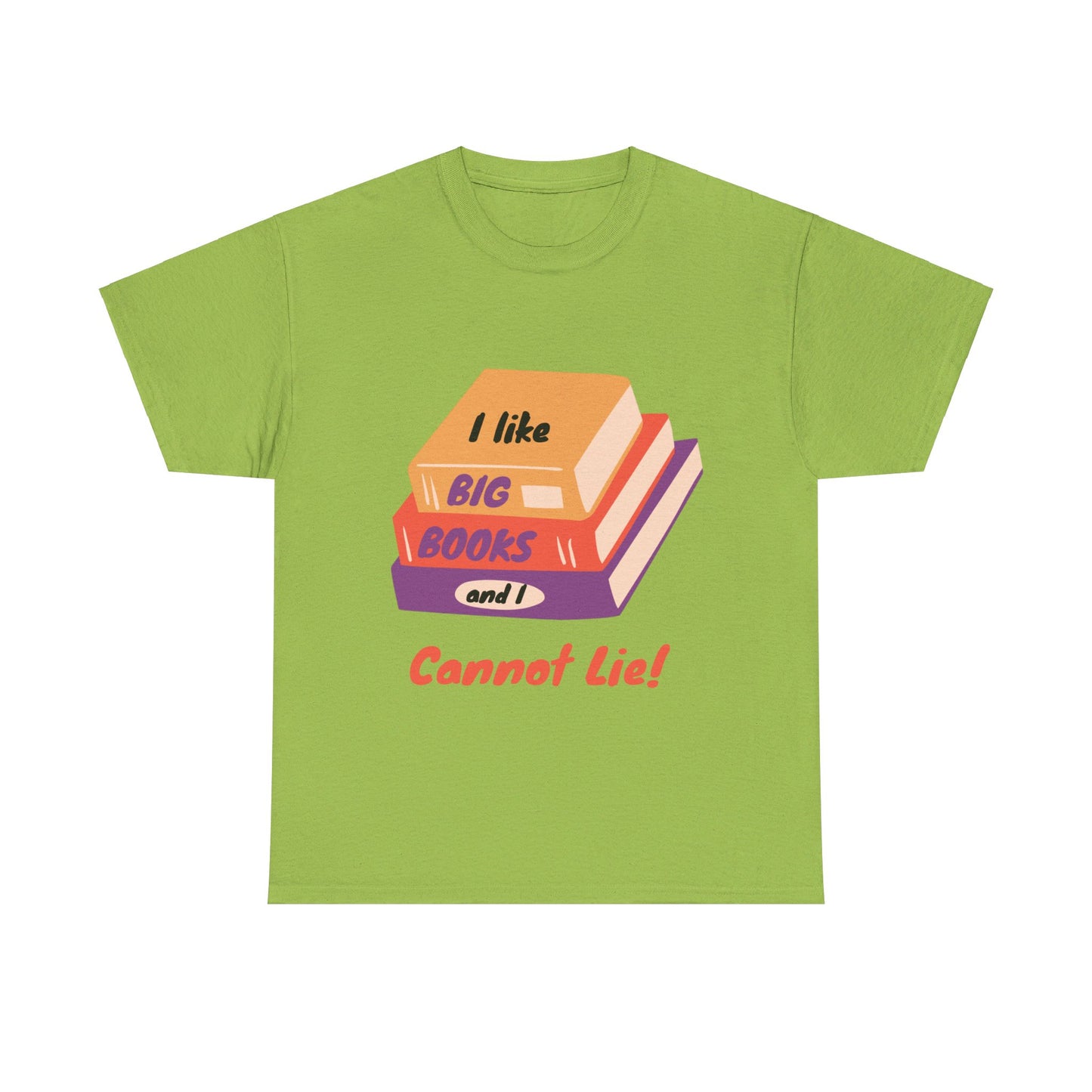 I Like Big Books and I Cannot Lie T Shirt