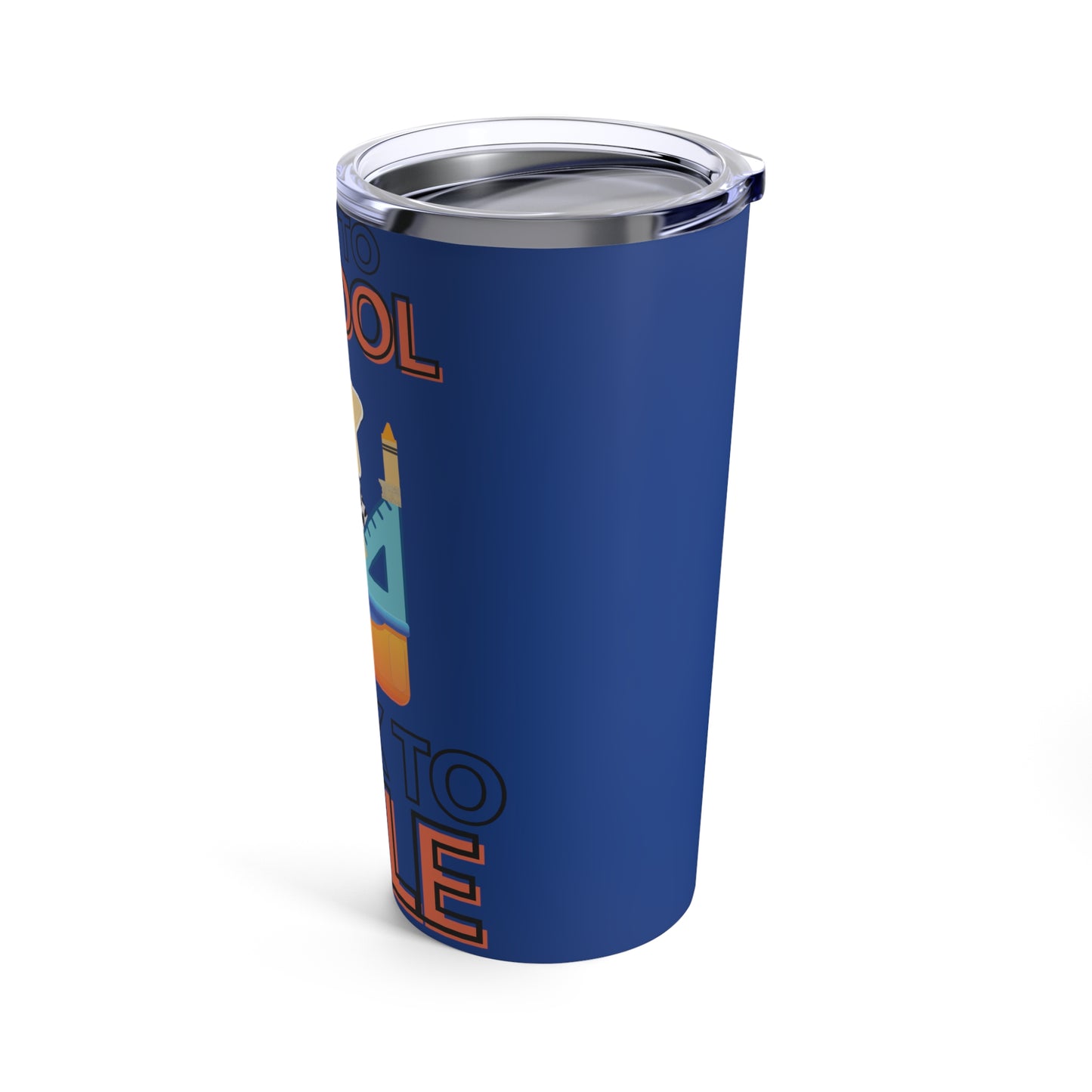 Back to School Back to Rule Tumbler 20oz