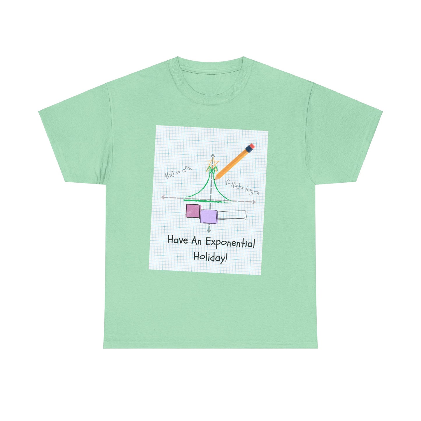 Have An Exponential Holiday! T Shirt