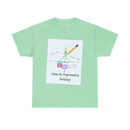 Have An Exponential Holiday! T Shirt