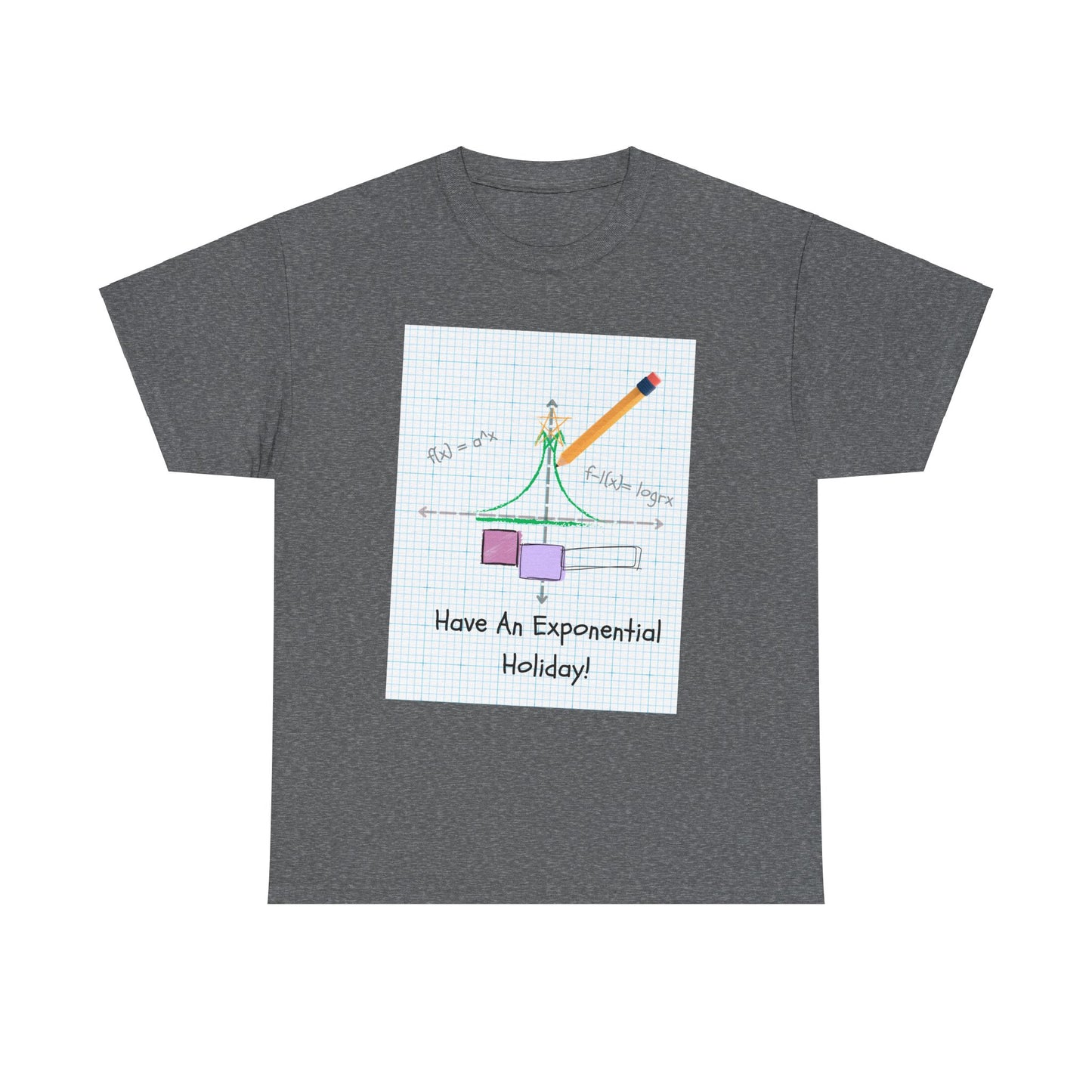 Have An Exponential Holiday! T Shirt