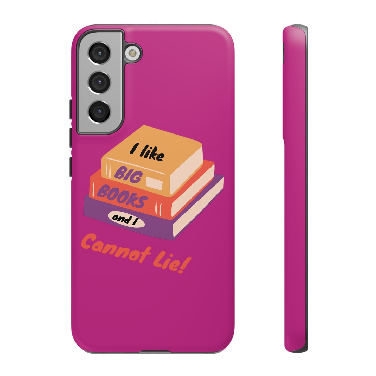 I Like Big Books and I Cannot Lie Tough Phone Cases