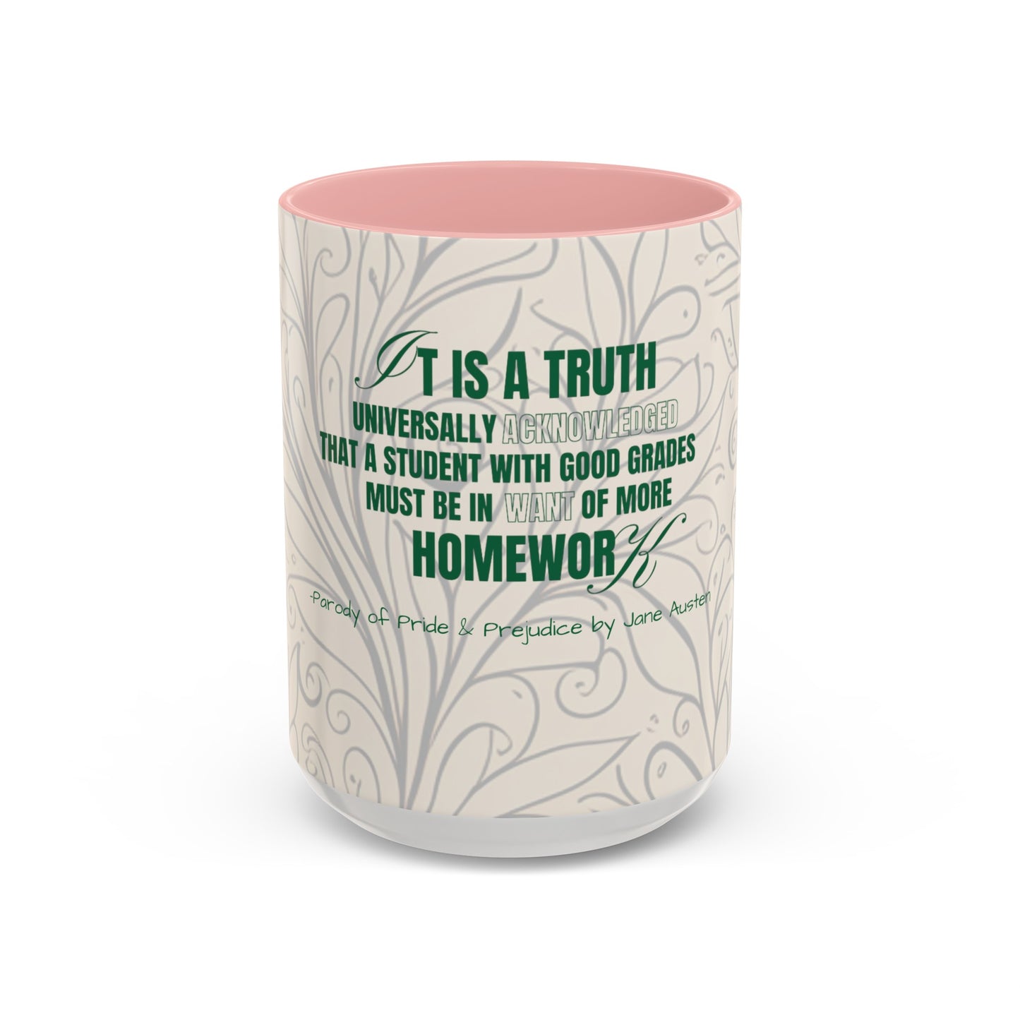 It is a Truth Universal Acknowledged Accent Coffee Mug (11, 15oz)