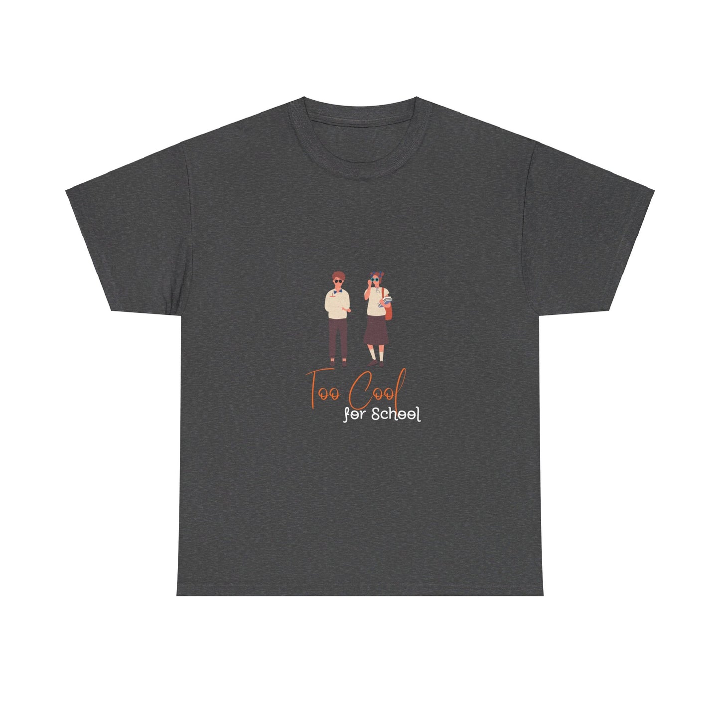 Too Cool for School Unisex Heavy Cotton Tee