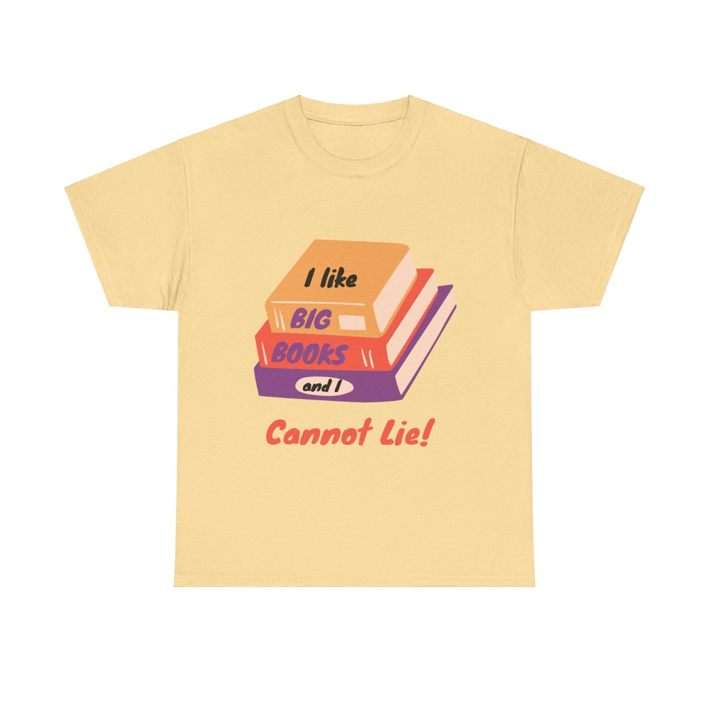 I Like Big Books and I Cannot Lie T Shirt