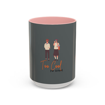 Too Cool for School Accent Coffee Mug (11, 15oz)