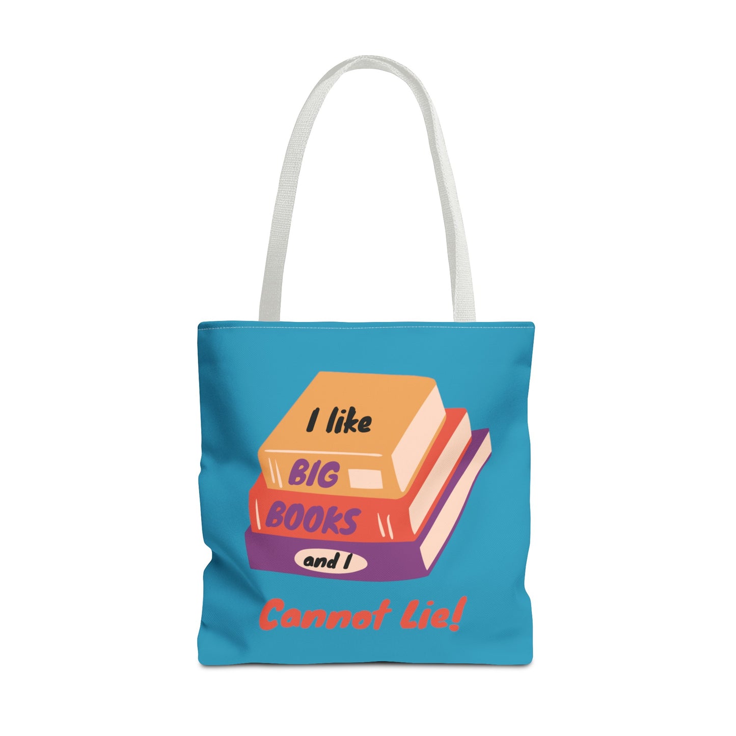 I Like Big Books and I Cannot Lie Tote Bag