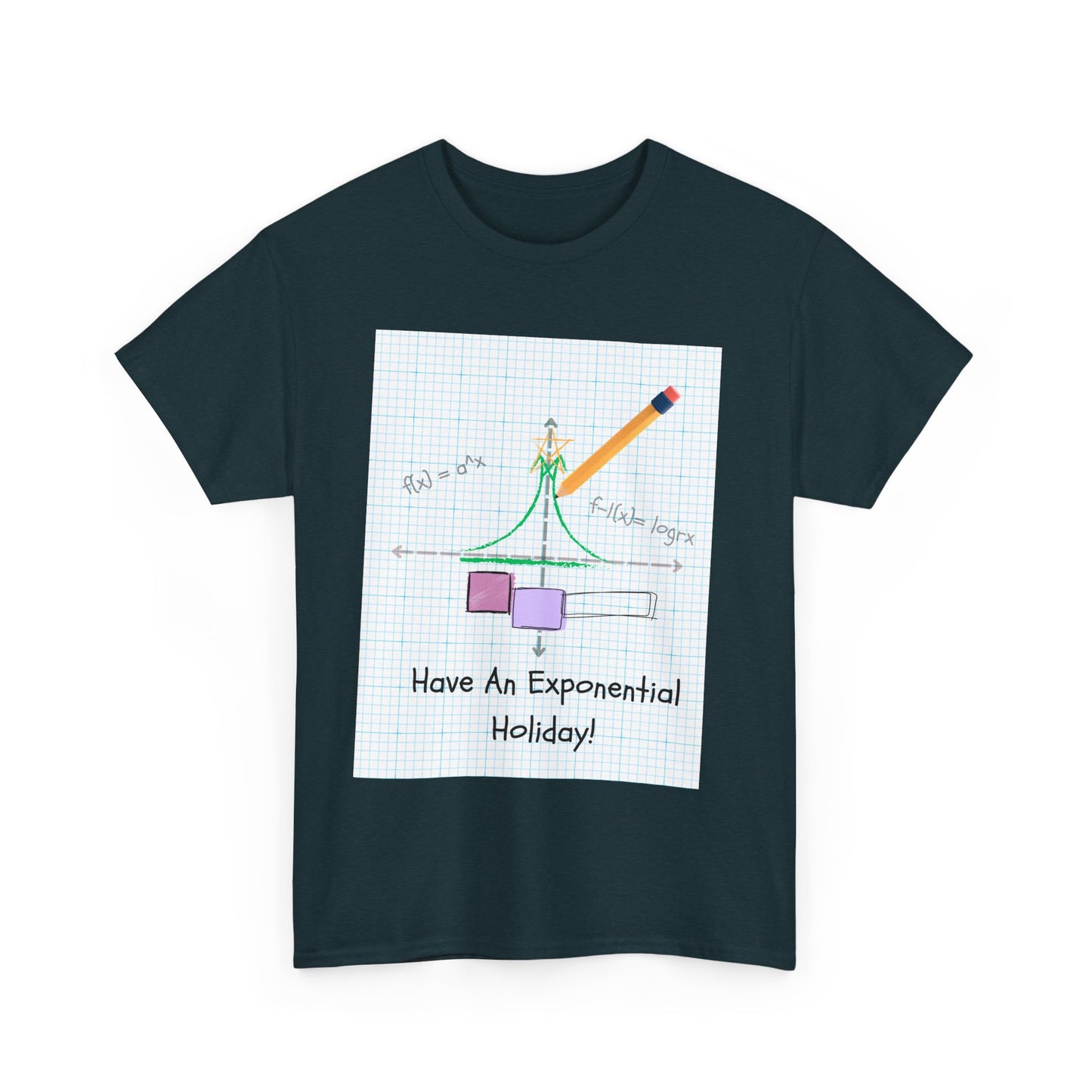 Have An Exponential Holiday! T Shirt