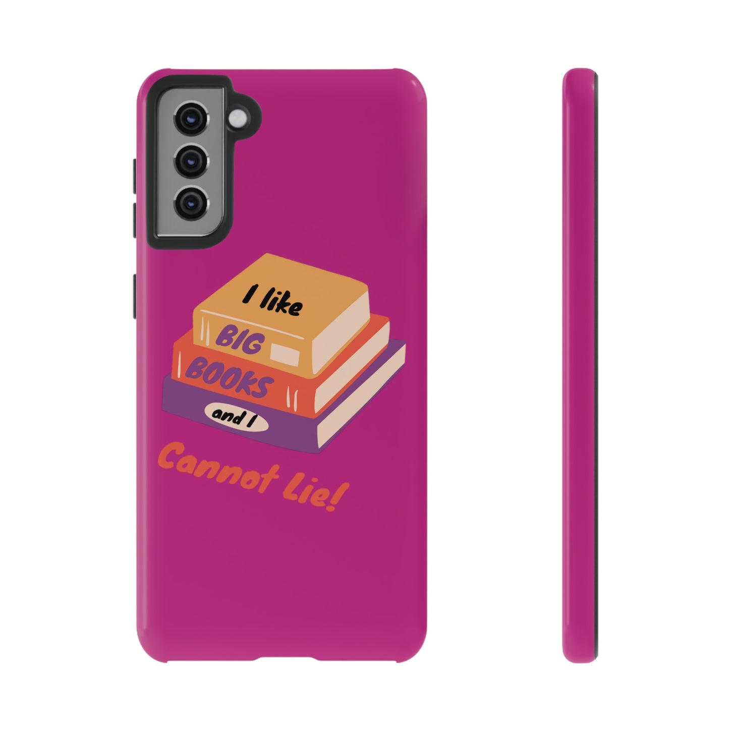 I Like Big Books and I Cannot Lie Tough Phone Cases