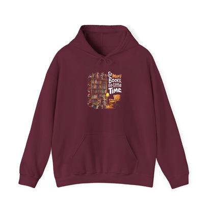 So Many Books So Little Time Hooded Sweatshirt