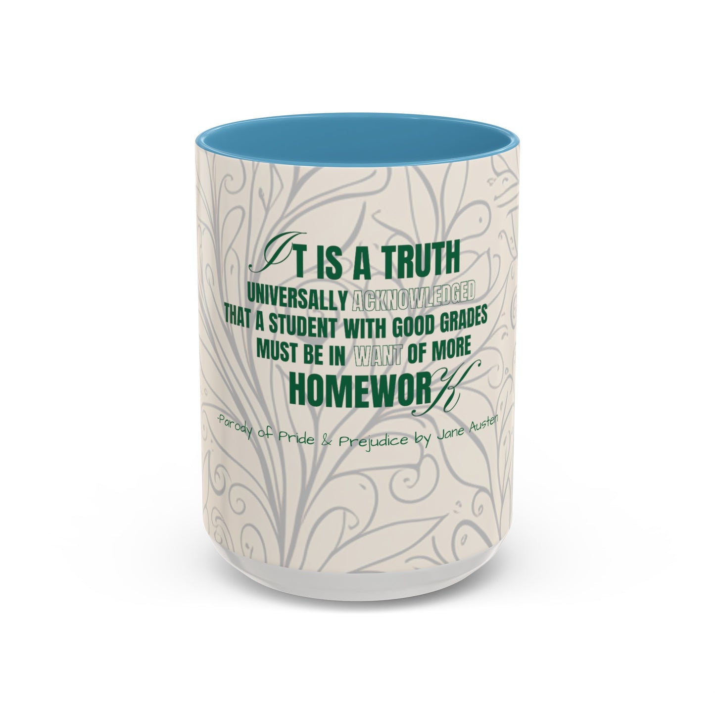 It is a Truth Universal Acknowledged Accent Coffee Mug (11, 15oz)