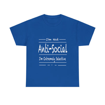 I'm Not Anti-Social T Shirt