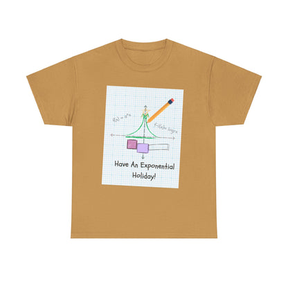 Have An Exponential Holiday! T Shirt