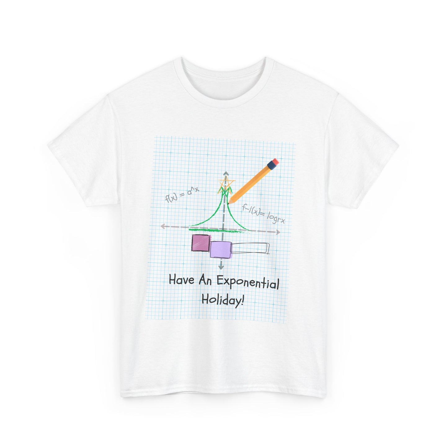 Have An Exponential Holiday! T Shirt