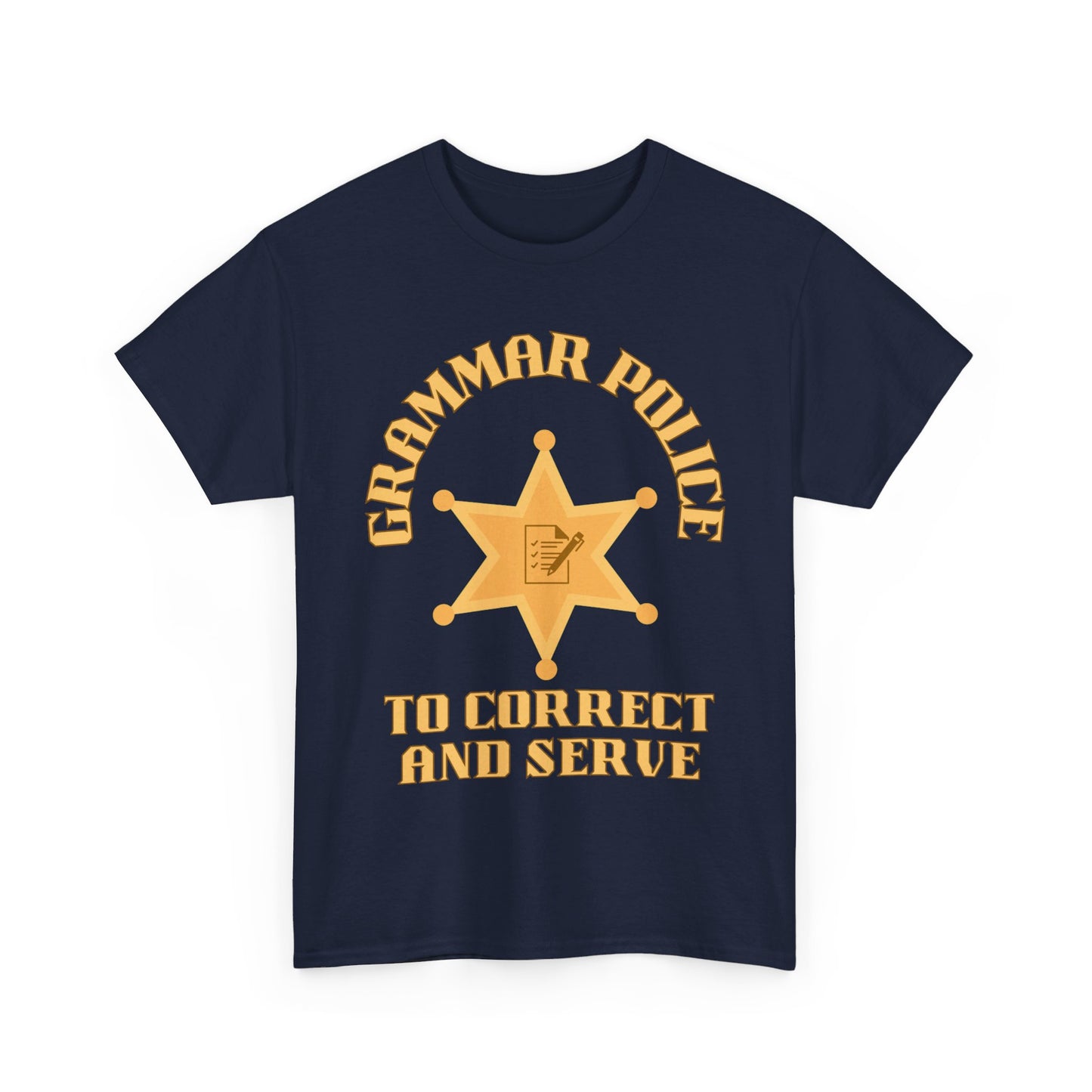 Grammar Police To Correct and Serve T Shirt