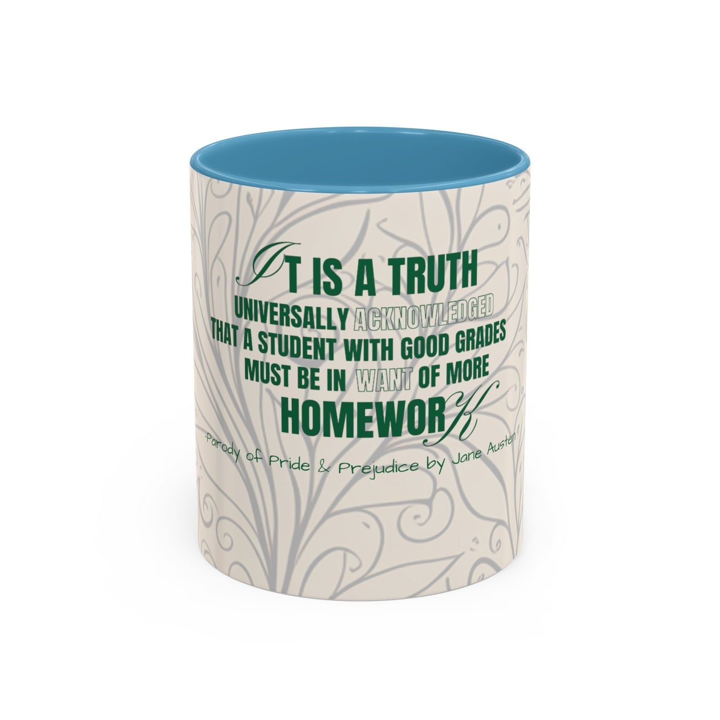 It is a Truth Universal Acknowledged Accent Coffee Mug (11, 15oz)