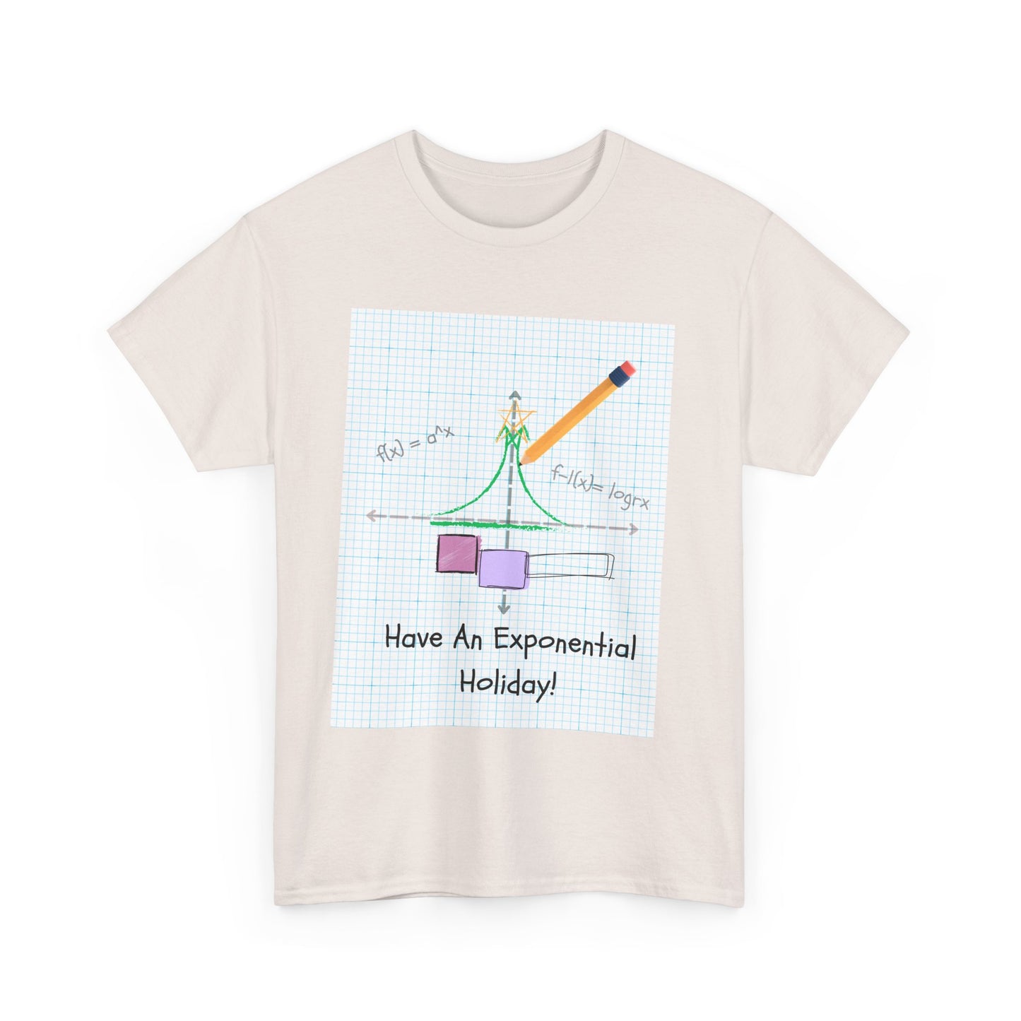 Have An Exponential Holiday! T Shirt