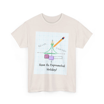 Have An Exponential Holiday! T Shirt