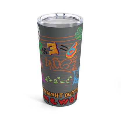 Straight Outta Homework Tumbler 20oz