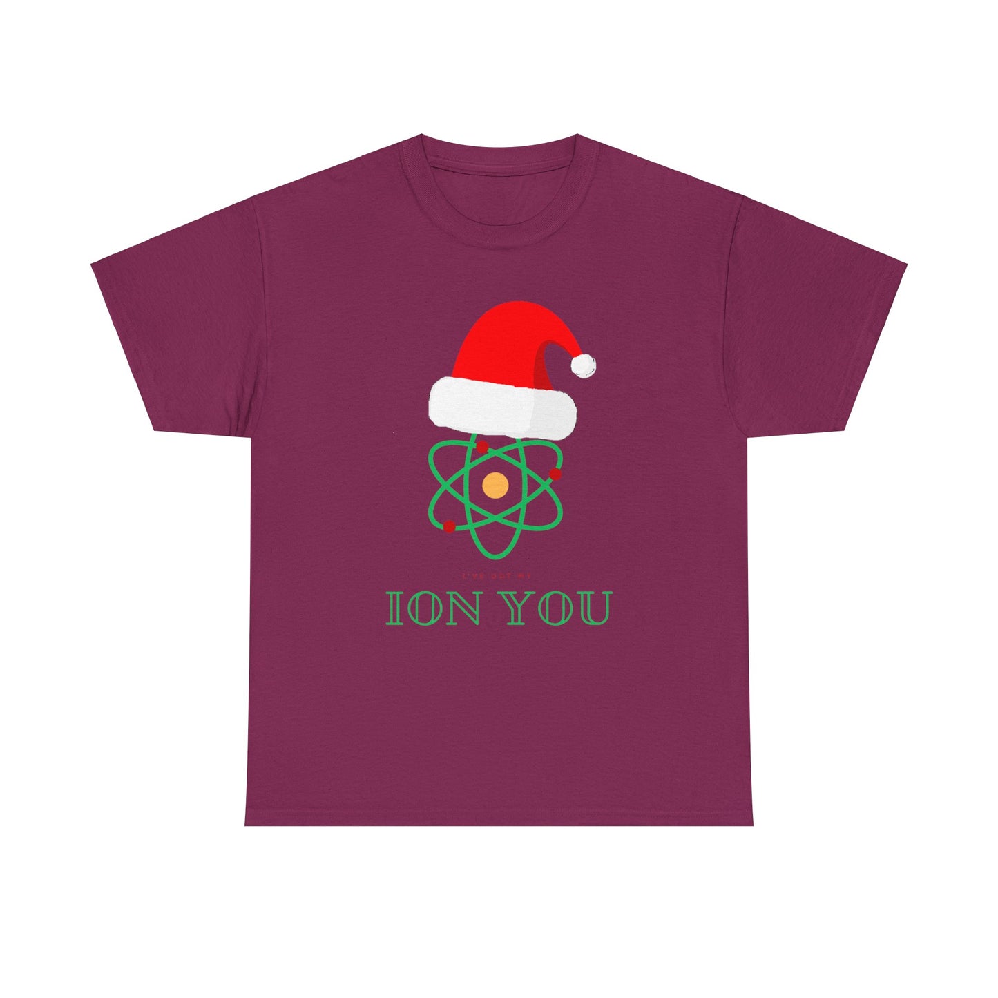 I've Got My Ion You T Shirt