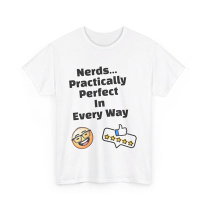 Nerds Practically Perfect in Every Way T shirt