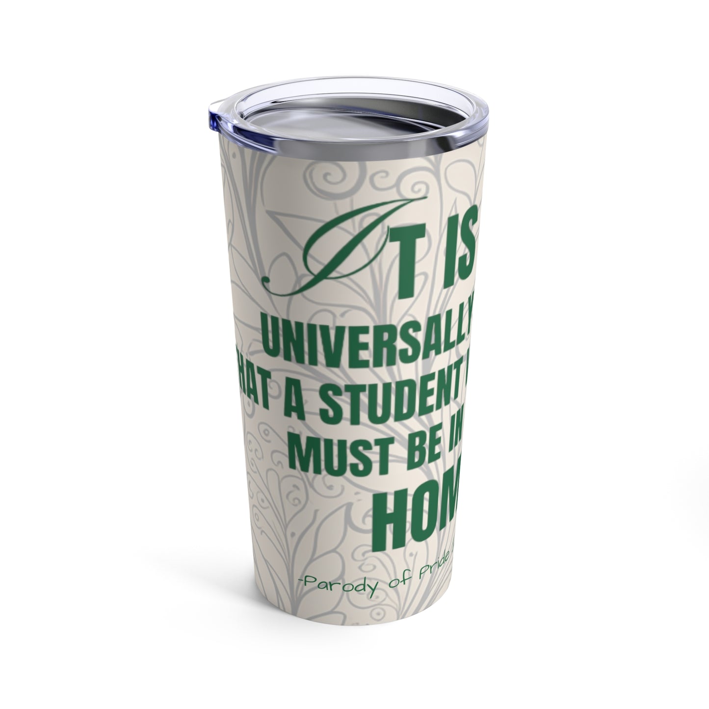 It's A Truth Universally Acknowledged Tumbler 20oz