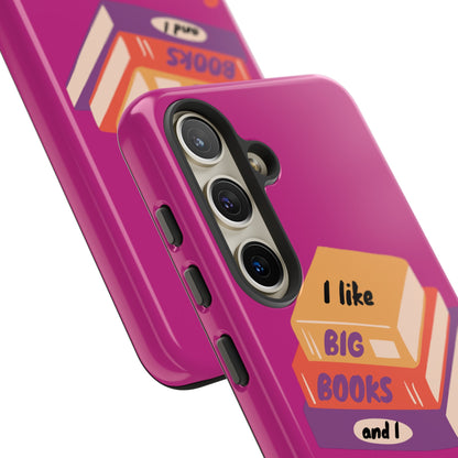 I Like Big Books and I Cannot Lie Tough Phone Cases