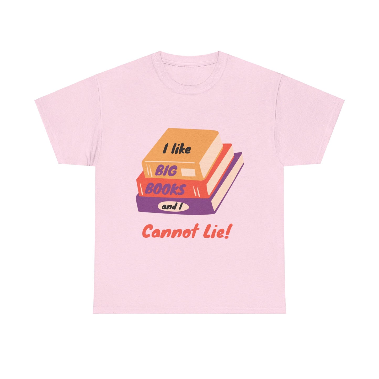 I Like Big Books and I Cannot Lie T Shirt