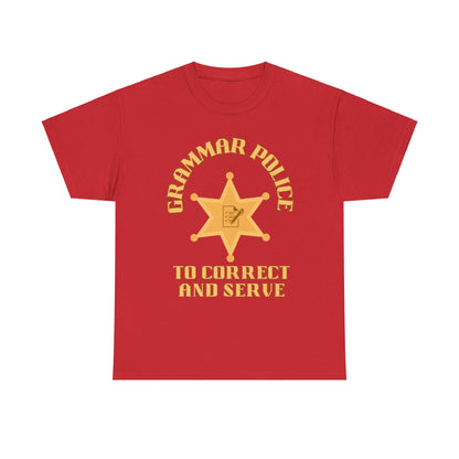 Grammar Police To Correct and Serve T Shirt