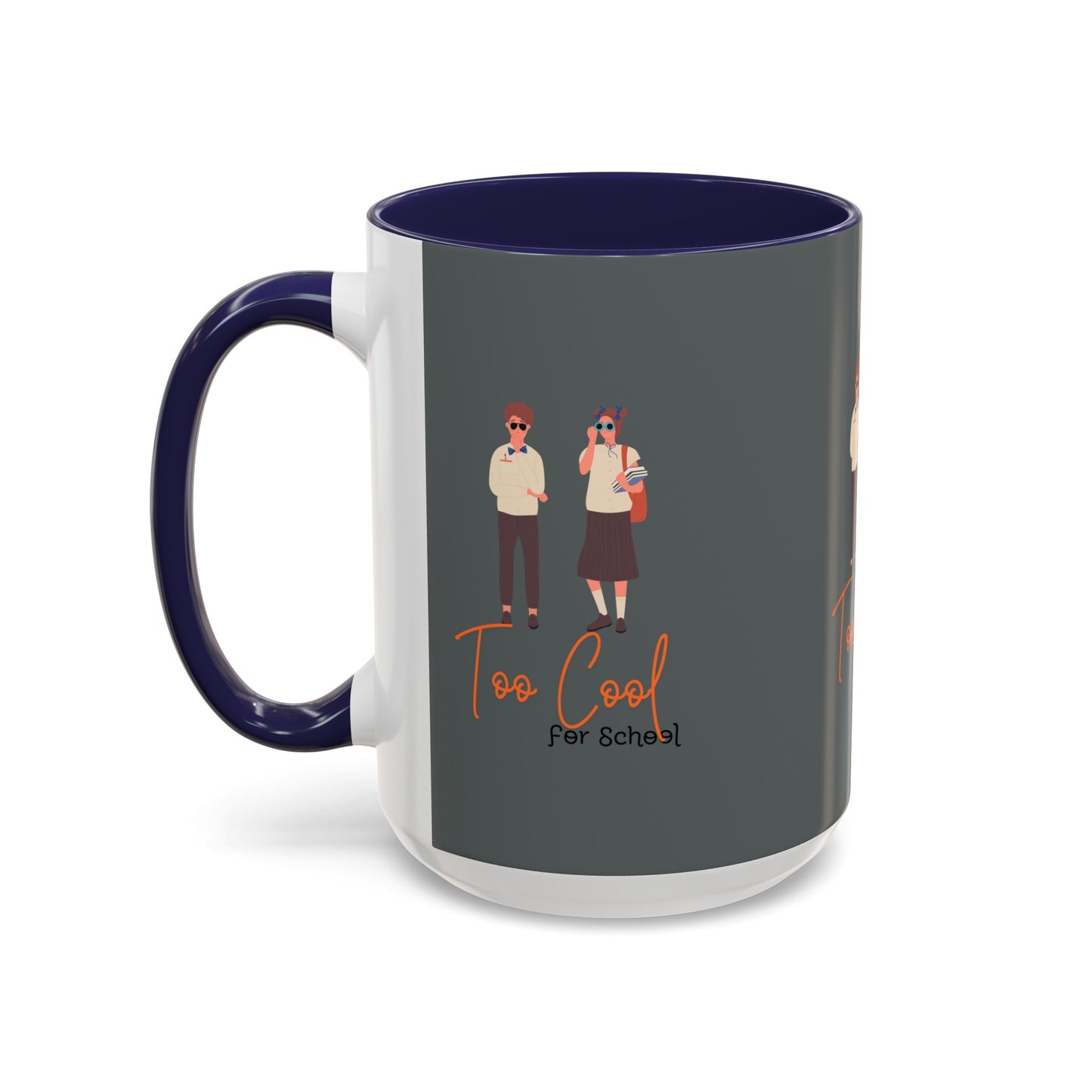 Too Cool for School Accent Coffee Mug (11, 15oz)