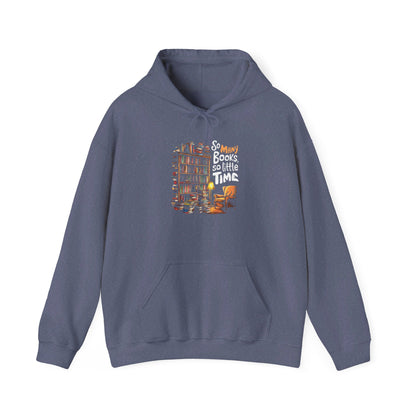 So Many Books So Little Time Hooded Sweatshirt