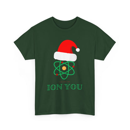 I've Got My Ion You T Shirt